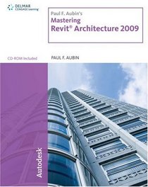 Paul F. Aubin's Mastering Revit  Architecture 2009