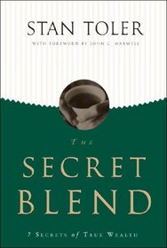 The Secret Blend: 7 Secrets of True Wealth