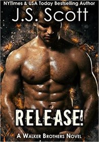 Release!: A Walker Brothers Novel