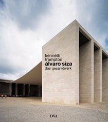 Alvaro Siza. Das Gesamtwerk.