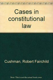 Cases in constitutional law