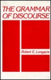 The Grammar of Discourse (Topics in language and linguistics)