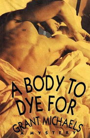 A Body to Dye For (Stan Kraychik, Bk 1)