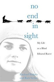 No End in Sight: My Life as a Blind Iditarod Racer