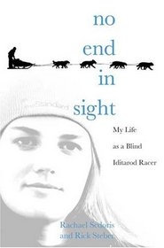 No End in Sight: My Life as a Blind Iditarod Racer