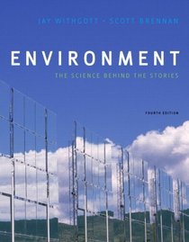 Environment: The Science behind the Stories with MasteringEnvironmentalScience? (4th Edition) (MasteringEnvironmentalSciences Series)