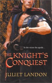 The Knight's Conquest (Harlequin Historicals, No 673)