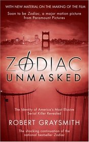 Zodiac Unmasked: The Identity of America's Most Elusive Serial Killers Revealed