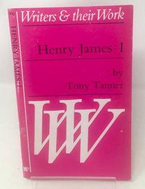 Henry James (Writers and Their Works) (Bk. 1)