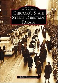 Chicago's State Street Christmas Parade (Images of America: Illinois) (Images of America)