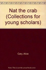 Nat the crab (Collections for young scholars)