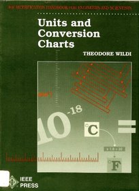 Units and Conversion Charts: The Metrification Handbook for Engineers and Scientists