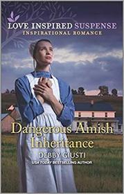 Dangerous Amish Inheritance (Love Inspired Suspense, No 814)