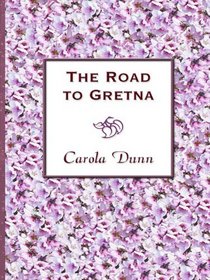 The Road to Gretna (Thorndike Large Print Candlelight Series)