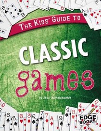 The Kids' Guide to Classic Games (Edge Books)