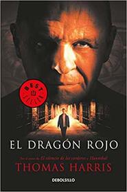 El Dragon Rojo (Red Dragon) (Hannibal Lecter, Bk 1) (Spanish Edition)