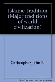 Islamic Tradition (Major traditions of world civilization)