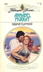 Island Turmoil (Harlequin Presents, No 1283)