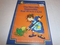 Horrible, Impossible, Bad Witch Child (Snuggle & Read Story Book)