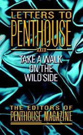 Letters to Penthouse XXIX: Take a Walk on the Wild Side (Letters to Penthouse)
