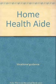 Home Health Aide (Careers Without College (Capstone))