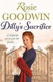 Dilly's Sacrifice (Dilly's Story, Bk 1) (Large Print)