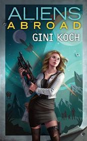 Aliens Abroad (Katherine 'Kitty' Katt, Bk 16)