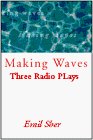 Making Waves: Three Radio Plays