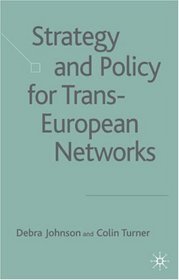 Strategy and Policy for Trans-European Networks