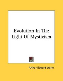 Evolution In The Light Of Mysticism
