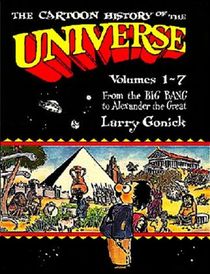 The Cartoon History of the Universe/Volumes 1-7