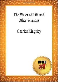 The Water of Life and Other Sermons - Charles Kingsley