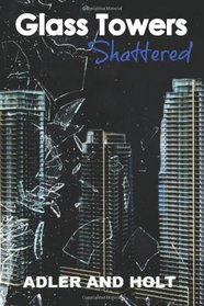 Glass Towers: Shattered (Volume 2)
