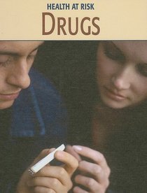 Drugs (Health at Risk)