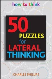50 Puzzles for Lateral Thinking: How to Think