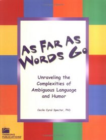 As Far As Words Go: Unraveling the Complexities of Ambiguous Language and Humor