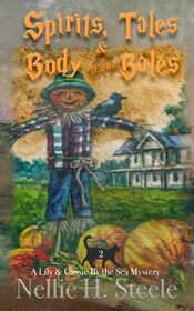 Spirits, Tales & a Body by the Bales: A Mother/Daughter Cozy Mystery (Lily & Cassie By the Sea Mysteries)