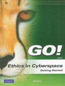 GO! with Ethics in Cyberspace Getting Started