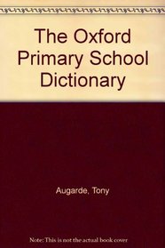 The Oxford Primary School Dictionary: School Edition