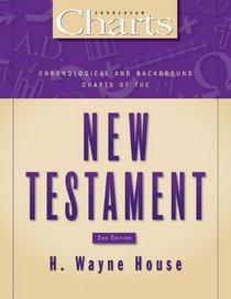 Chronological and Background Charts of the New Testament: Second Edition (ZondervanCharts)