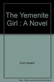 The Yemenite Girl : A Novel