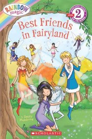 Best Friends In Fairyland (Rainbow Magic) (Scholastic Reader, Level 2)