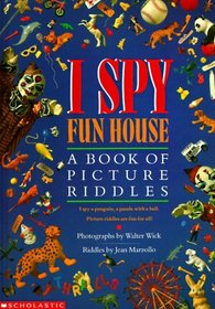 I Spy Fun House:  A Book of Picture Riddles