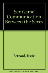 Sex Game Communication Between the Sexes