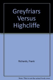 Greyfriars Versus Highcliffe