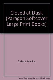 Closed at Dusk (Paragon Softcover Large Print Books)