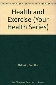 Health and Exercise (Your Health Series)