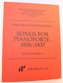 Songs for Pianoforte, 1836-1837 (Recent Researches in the Music of the Nineteenth and Early Twentieth Centuries)
