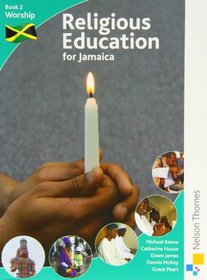 Religious Education for Jamaica: Worship Bk. 2 (International Secondary Caribb) (Book 2)