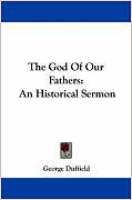 The God Of Our Fathers: An Historical Sermon
